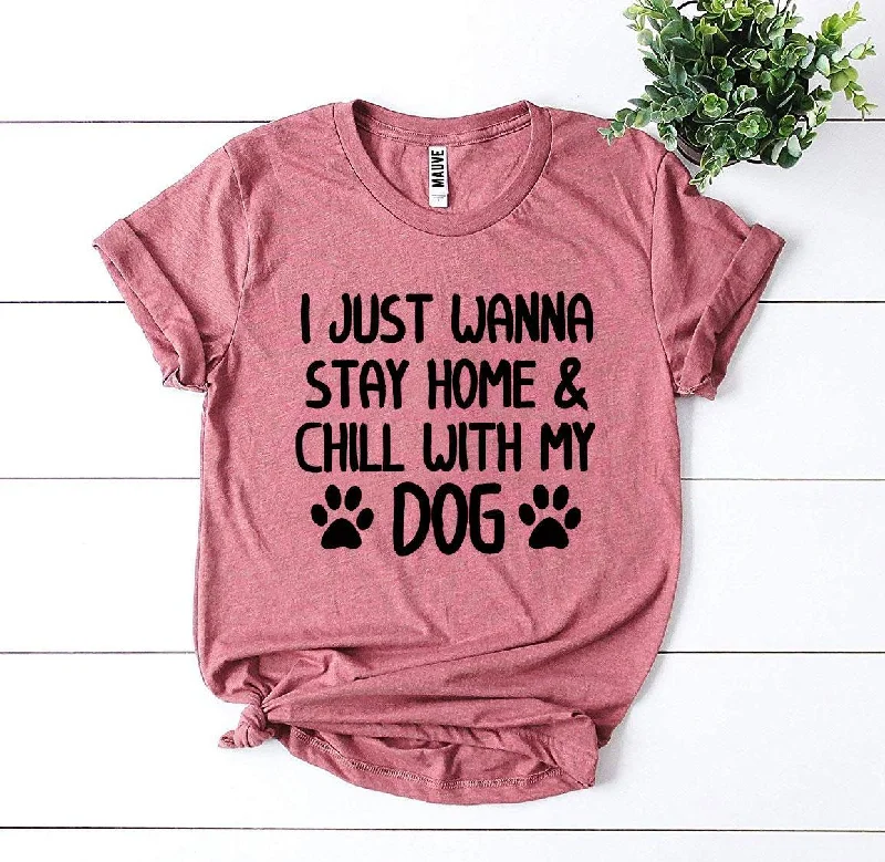 Stay Home & Chill With My Dog T-ShirtSlim Fit T-Shirts