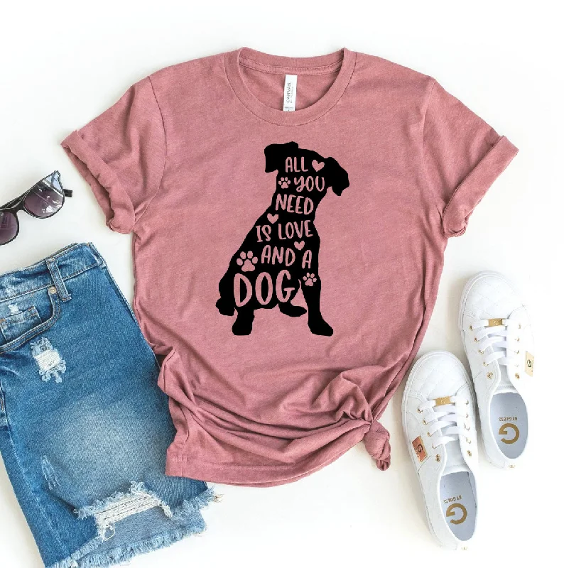 All You Need Is Love And A Dog T-shirtBranded T-Shirts