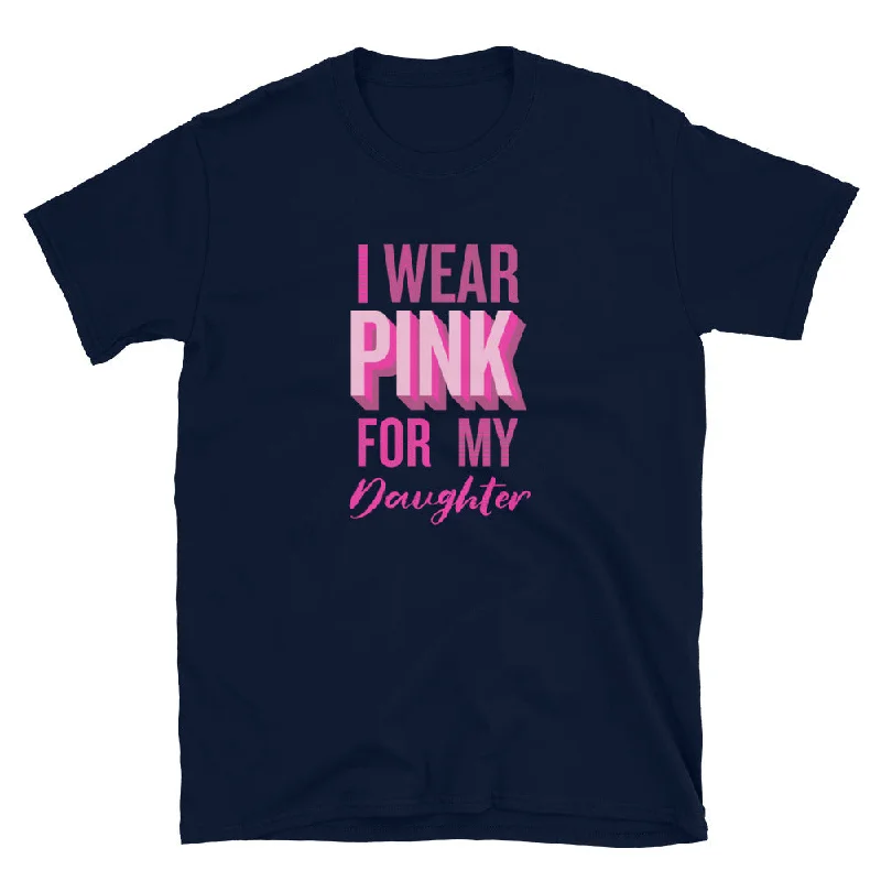 I Wear Pink For My Daughter T-ShirtUrban T-Shirts