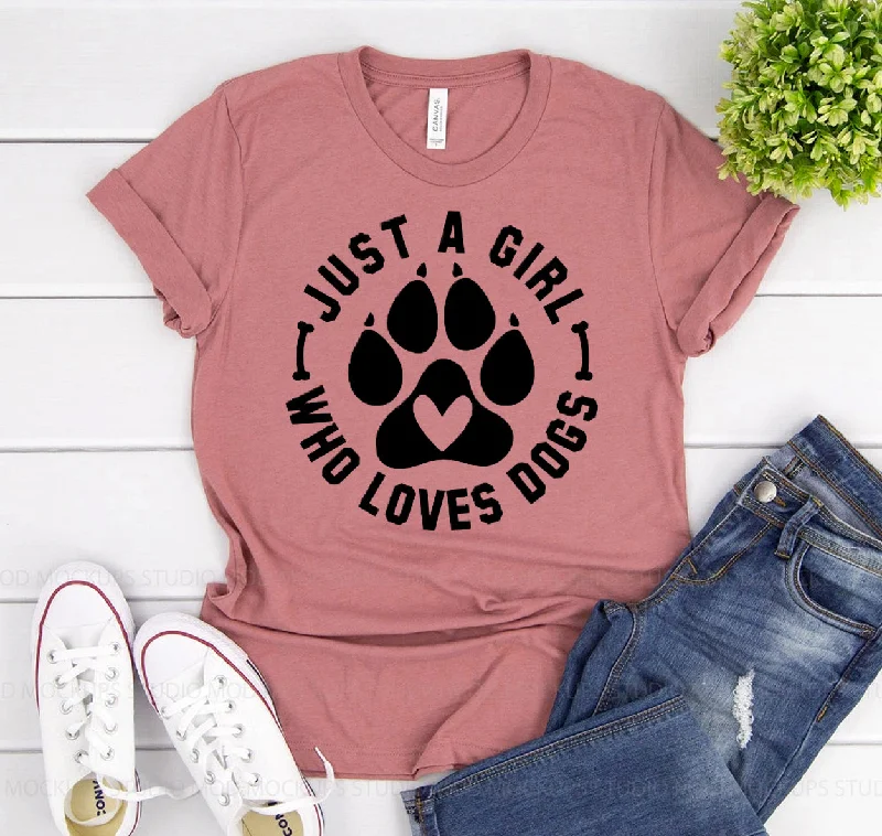 Just A Girl Who Loves Dogs T-ShirtRelaxed Fit T-Shirts