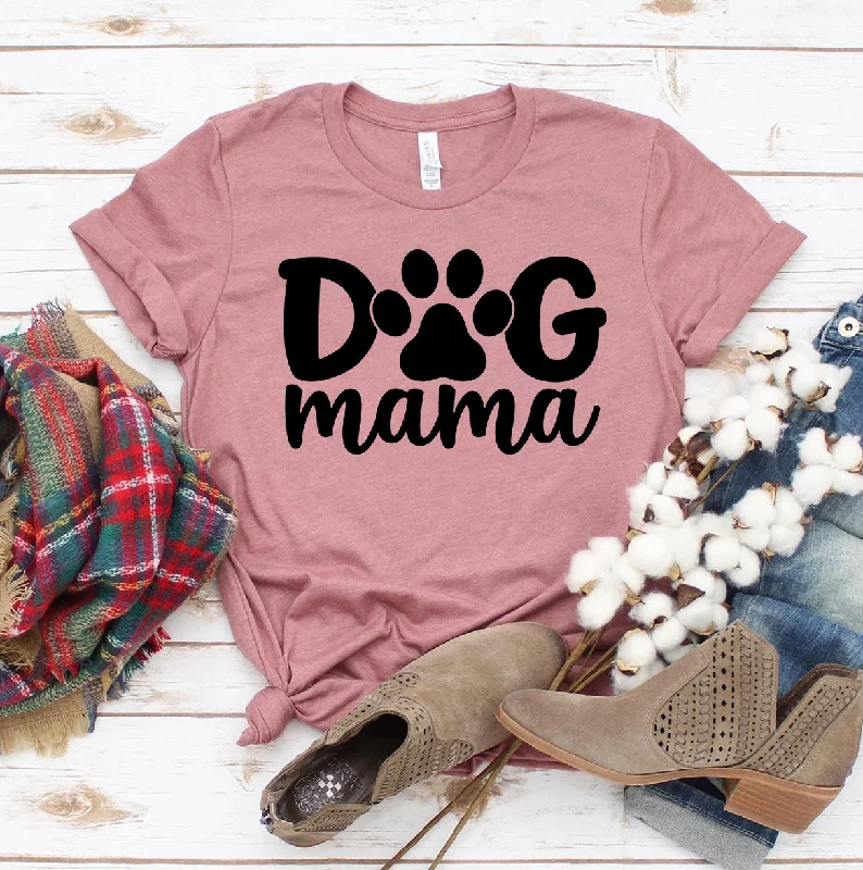 Dog Mama T-shirtStatement T-Shirts