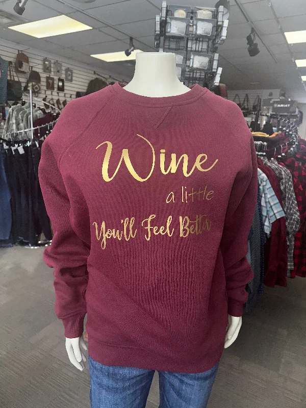 Crewneckartisan'Wine A Little You'll Feel Better' Crewneck Sweater